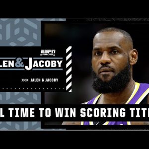 Is there still time for LeBron James to win the scoring title this season? | Jalen & Jacoby