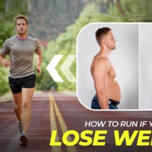 How to Run if You Want to Lose Weight?