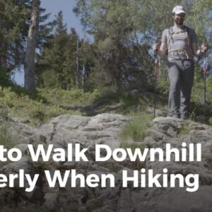 How to Walk Downhill | Hiking