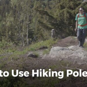 Learn How to Use Trekking Poles | Hiking