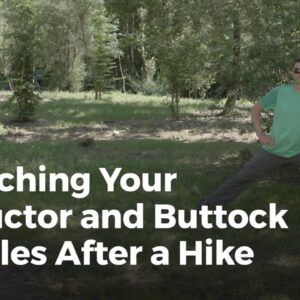 Stretching Exercises for the Hamstrings & Glutes After Backpacking | Hiking