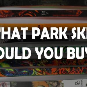 What Park Skis Should You Buy?